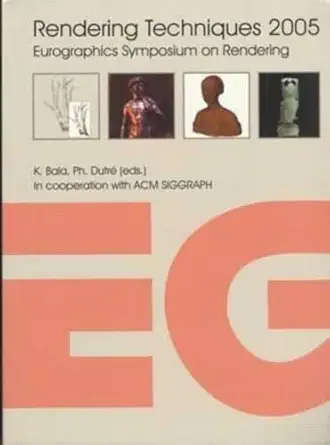 rendering techniques 2005 1st edition kavita bala 1568813791, 978-1568813790