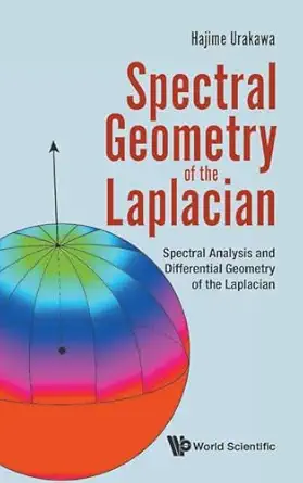 spectral geometry of the laplacian spectral analysis and differential geometry of the laplacian 1st edition