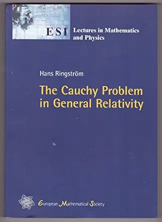 the cauchy problem in general relativity 1st edition hans ringstrom 3037190531, 978-3037190531