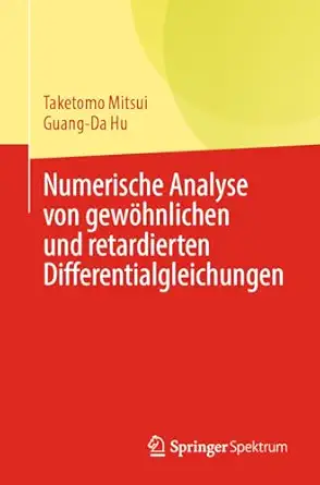 numerische analyse von gewa hnlichen und retardierten differentialgleichungen 1st edition taketomo mitsui