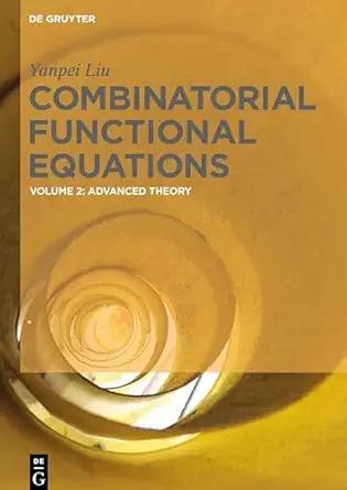 combinatorial functional equations advanced theory 1st edition yanpei liu 3110624354, 978-3110624359