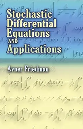 stochastic differential equations and applications 1st edition prof avner friedman 0486453596, 978-0486453590