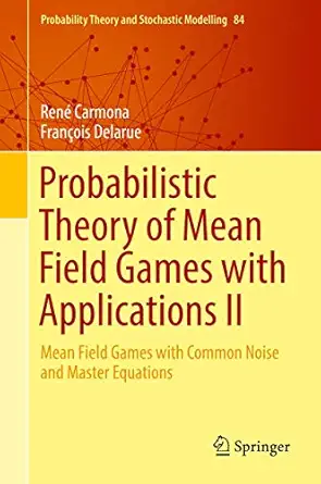 probabilistic theory of mean field games with applications ii mean field games with common noise and master
