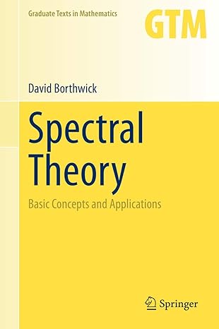 spectral theory basic concepts and applications 1st edition david borthwick 3030380017, 978-3030380014