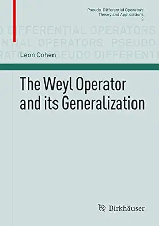 the weyl operator and its generalization 1st edition leon cohen 3034802935, 978-3034802932