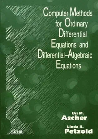 computer methods for ordinary differential equations and differential algebraic equations 1st edition uri m