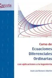 curso de ecuaciones diferenciales ordinarias con aplicaciones a la ingeniera a 1st edition josa c luis romero