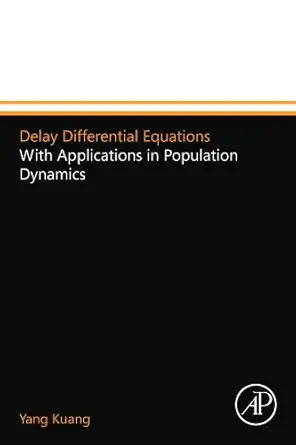 delay differential equations with applications in population dynamics 1st edition yang kuang 0124157505,