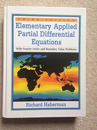 elementary applied partial differential equations with fourier series and boundary value problems 1st edition