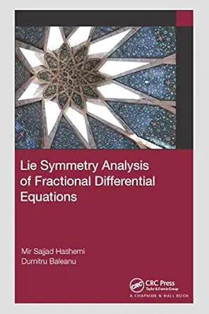lie symmetry analysis of fractional differential equations 1st edition mir sajjad hashemi ,dumitru baleanu