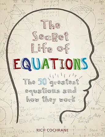 secret life of equations 1st edition richard cochrane 1844038580, 978-1844038589