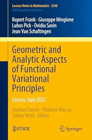 geometric and analytic aspects of functional variational principles cetraro italy 2022 1st edition rupert