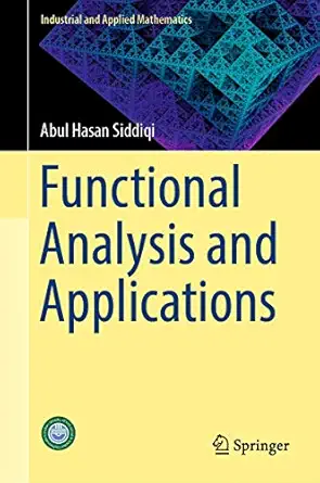 functional analysis and applications 1st edition abul hasan siddiqi 9811037248, 978-9811037245