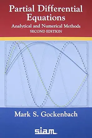 partial differential equations 1st edition mark s gockenbach 0898719356, 978-0898719352