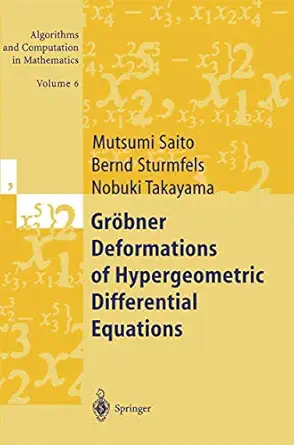 gra bner deformations of hypergeometric differential equations 1st edition mutsumi saito ,bernd sturmfels
