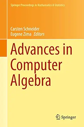 advances in computer algebra in honour of sergei abramovs 70th birthday wwca 2016 waterloo ontario canada 1st