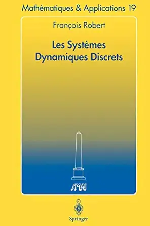 les systa mes dynamiques discrets matiques et applications 19 1st edition frana ois robert 3540600868,