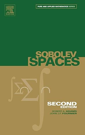 sobolev spaces 1st edition robert a adams ,john j f fournier 0120441438, 978-0120441433