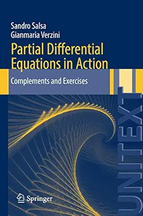 partial differential equations in action complements and exercises 1st edition sandro salsa ,gianmaria