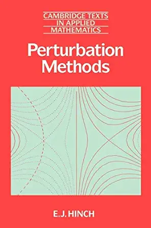 perturbation methods 1st edition e j hinch 0521378974, 978-0521378970