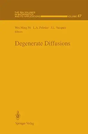 degenerate diffusions 1st edition wei ming ni ,l a peletier ,j l vazquez 0387940685, 978-0387940687
