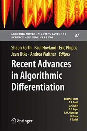 recent advances in algorithmic differentiation 1st edition shaun forth ,paul hovland ,eric phipps ,jean utke