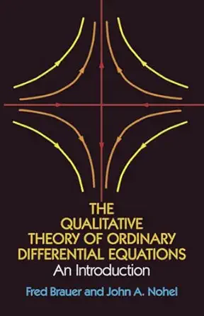 the qualitative theory of ordinary differential equations an introduction 1st edition fred brauer ,john a