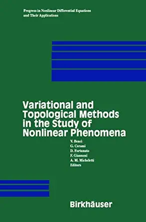 variational and topological methods in the study of nonlinear phenomena 1st edition v benci ,g cerami ,m