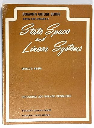 schaums outline of theory and problems of state space and linear systems 1st edition donald m wiberg