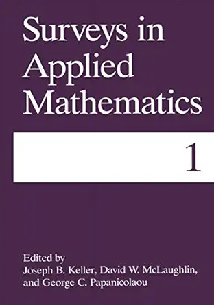 surveys in applied mathematics 1st edition joseph b keller ,david w mclaughlin ,george c papanicolaou