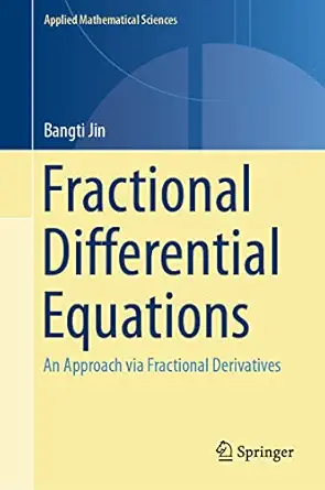 fractional differential equations an approach via fractional derivatives 1st edition bangti jin 3030760421,