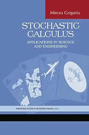 stochastic calculus applications in science and engineering 1st edition mircea grigoriu 1461265010,