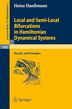 local and semi local bifurcations in hamiltonian dynamical systems results and examples 1st edition heinz
