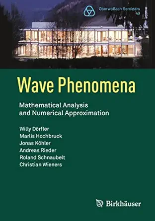 wave phenomena mathematical analysis and numerical approximation 1st edition willy da rfler ,marlis hochbruck