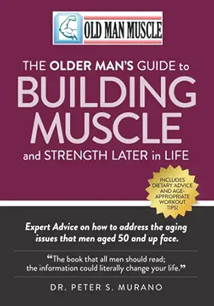 old man muscle strength training handbook 1st edition dr peter s murano 1734076410, 978-1734076417