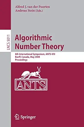 algorithmic number theory 8th international symposium ants viii banff canada may 17 22 2008 proceedings 1st