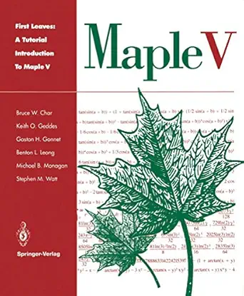 first leaves a tutorial introduction to maple v 1st edition bruce w char ,keith o geddes ,gaston h gonnet