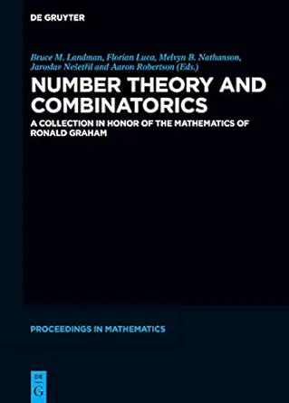 number theory and combinatorics a collection in honor of the mathematics of ronald graham 1st edition bruce m