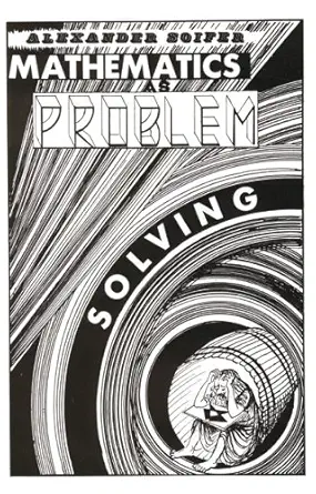 mathematics as problem solving 1st edition alexander soifer 0940263009, 978-0940263000