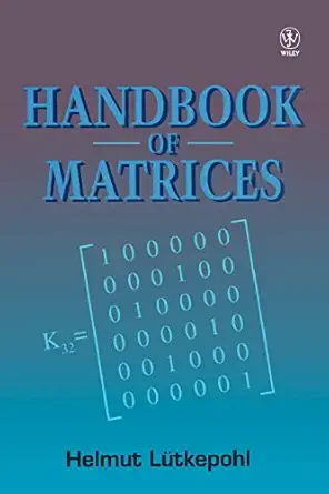 handbook of matrices 1st edition helmut la 1/4tkepohl ,h lutkepohl 0471970158, 978-0471970156