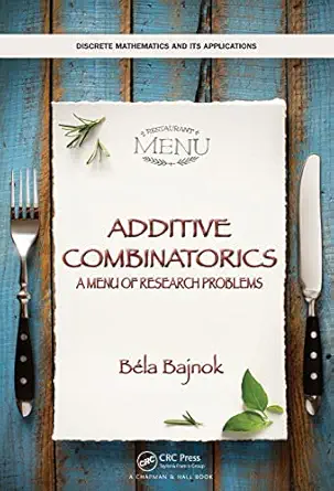 additive combinatorics 1st edition bela bajnok 0815353014, 978-0815353010