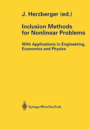 inclusion methods for nonlinear problems 1st edition ja 1/4rgen herzberger 321183852x, 978-3211838525