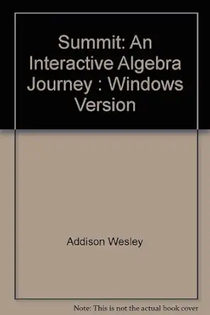 summit an interactive algebra journey windows version 1st edition addison wesley 0321019296, 978-0321019295