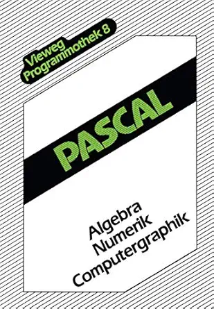 pascal algebra a numerik a computergraphik 1st edition stephen fedtke 3528044888, 978-3528044886