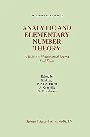 analytic and elementary number theory a tribute to mathematical legend paul erdos 1st edition krishnaswami