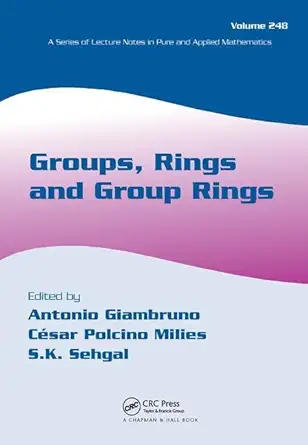 groups rings and group rings 1st edition antonio giambruno ,cesar polcino milies ,sudarshan k sehgal