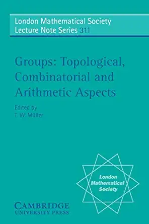 groups topological combinatorial and arithmetic aspects 1st edition t w ma 1/4ller 0521542871, 978-0521542876