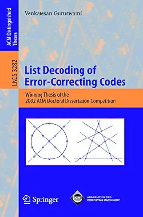 list decoding of error correcting codes winning thesis of the 2002 acm doctoral dissertation competition 1st