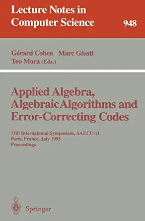 applied algebra algebraic algorithms and error correcting codes 11th international symposium aaecc 11 paris