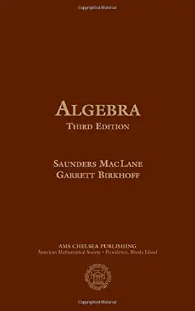 algebra 1st edition saunders mac lane ,garrett birkhoff 0821816462, 978-0821816462